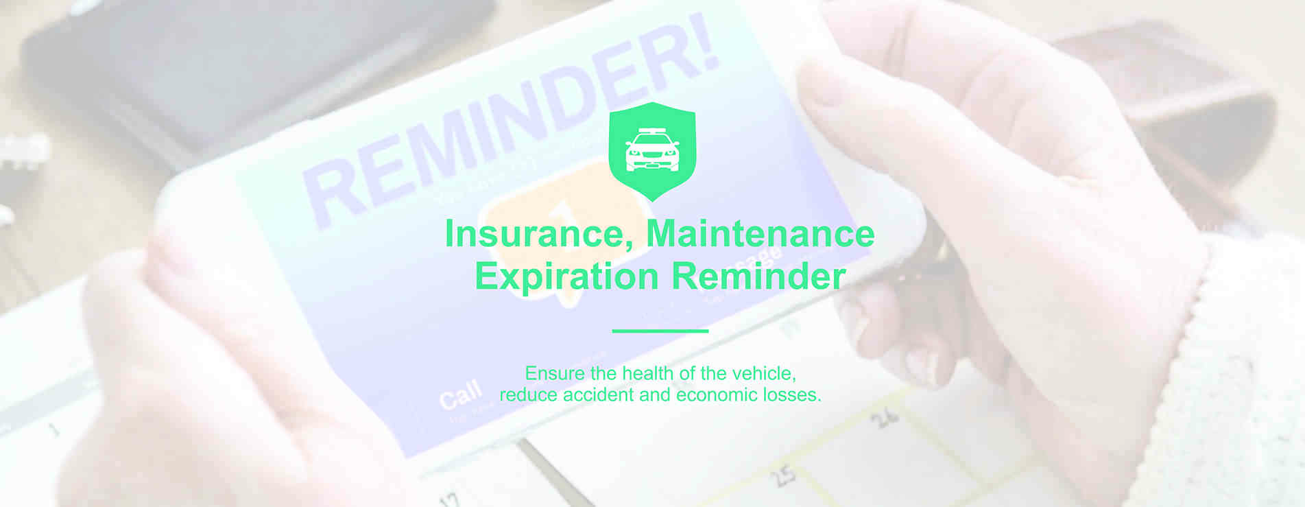 7 insurance and maintenance expiration reminder